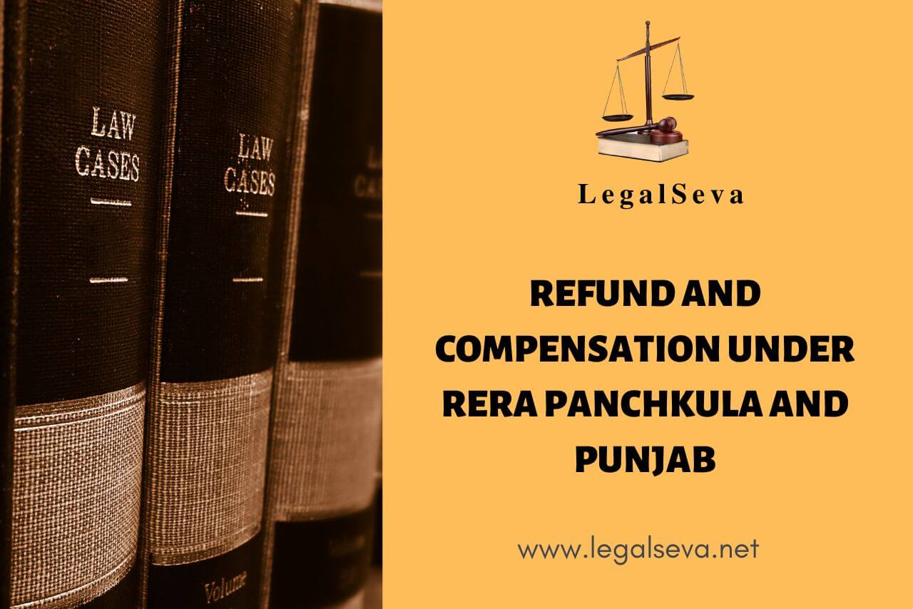 Refund and Compensation Under Rera Panchkula and Punjab