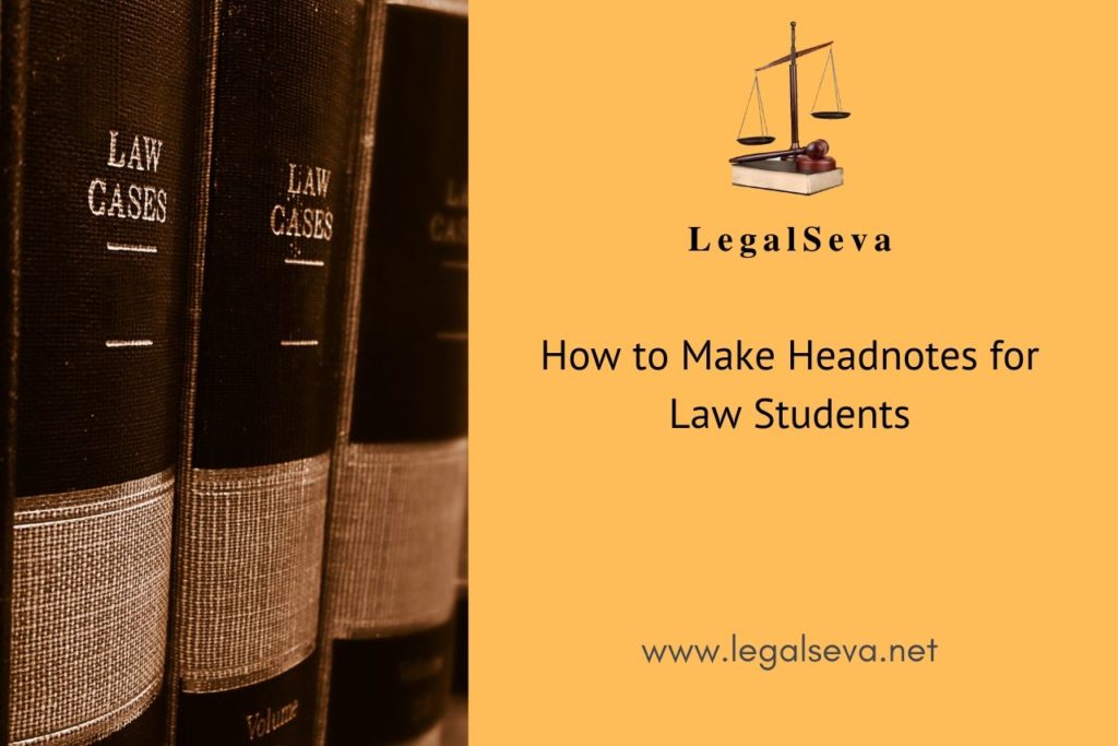 How to Make Headnotes for Law Students - Legalseva.net