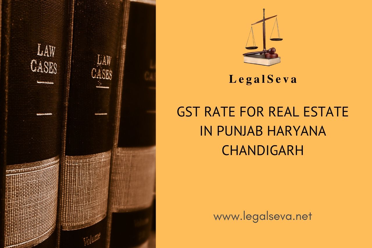 GST RATE FOR REAL ESTATE IN PUNJAB HARYANA CHANDIGARH