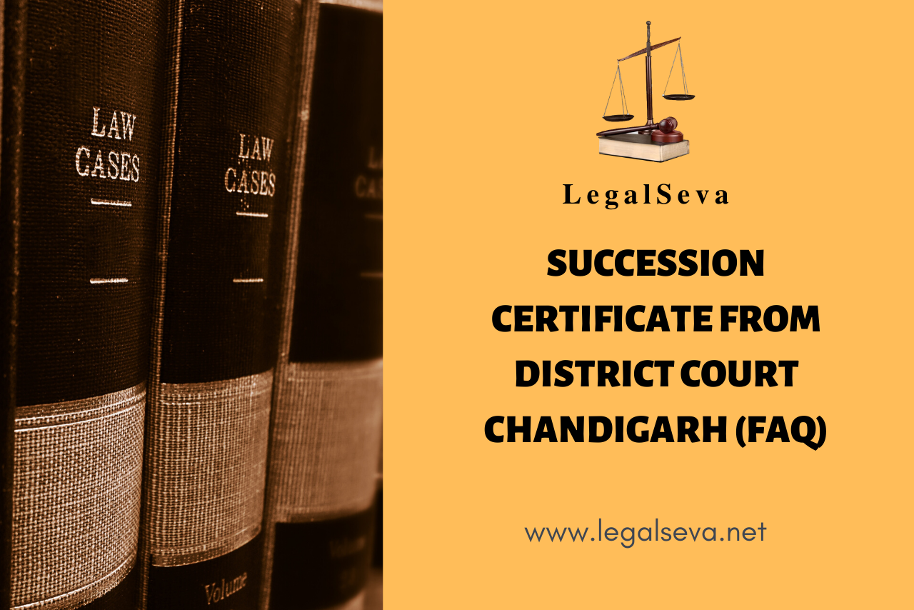 Succession Certificate from District Court Chandigarh (FAQ)