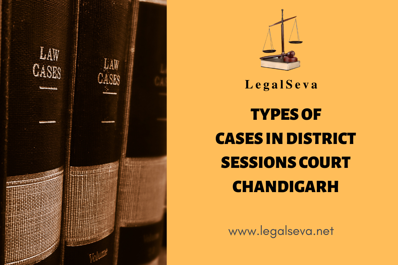 Types of Cases in District Sessions Court Chandigarh