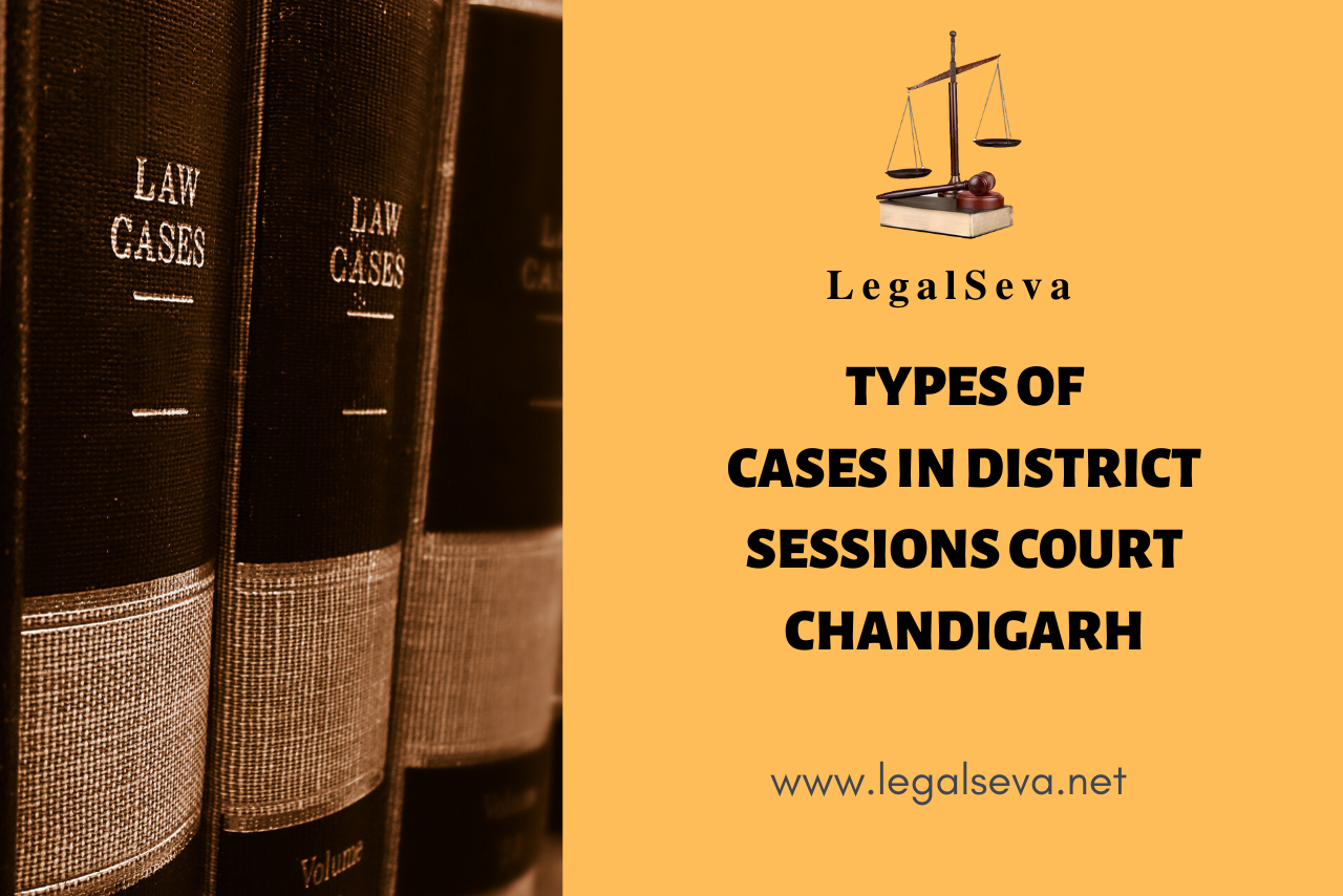 Types of Cases in District Sessions Court Chandigarh Legalseva net