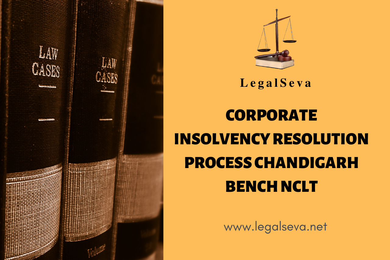 Corporate INSOLVENCY Resolution PROCESS Chandigarh Bench NCLT