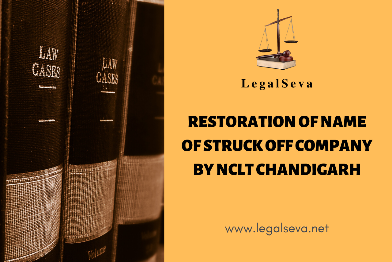 RESTORATION OF NAME OF STRUCK OFF COMPANY BY NCLT CHANDIGARH