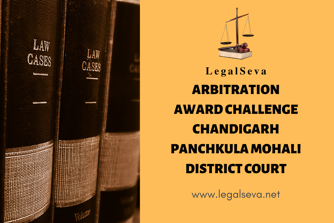 Arbitration Award Challenge Chandigarh Panchkula Mohali District Court