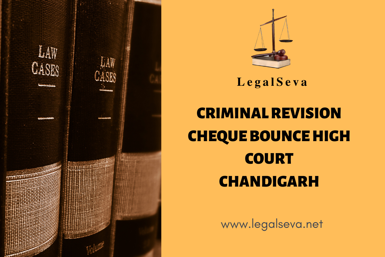Criminal Revision Cheque Bounce High Court Chandigarh