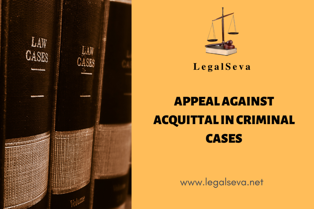 appeal-against-acquittal-in-criminal-cases-legalseva