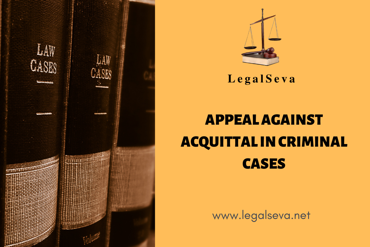 APPEAL AGAINST ACQUITTAL IN CRIMINAL CASES
