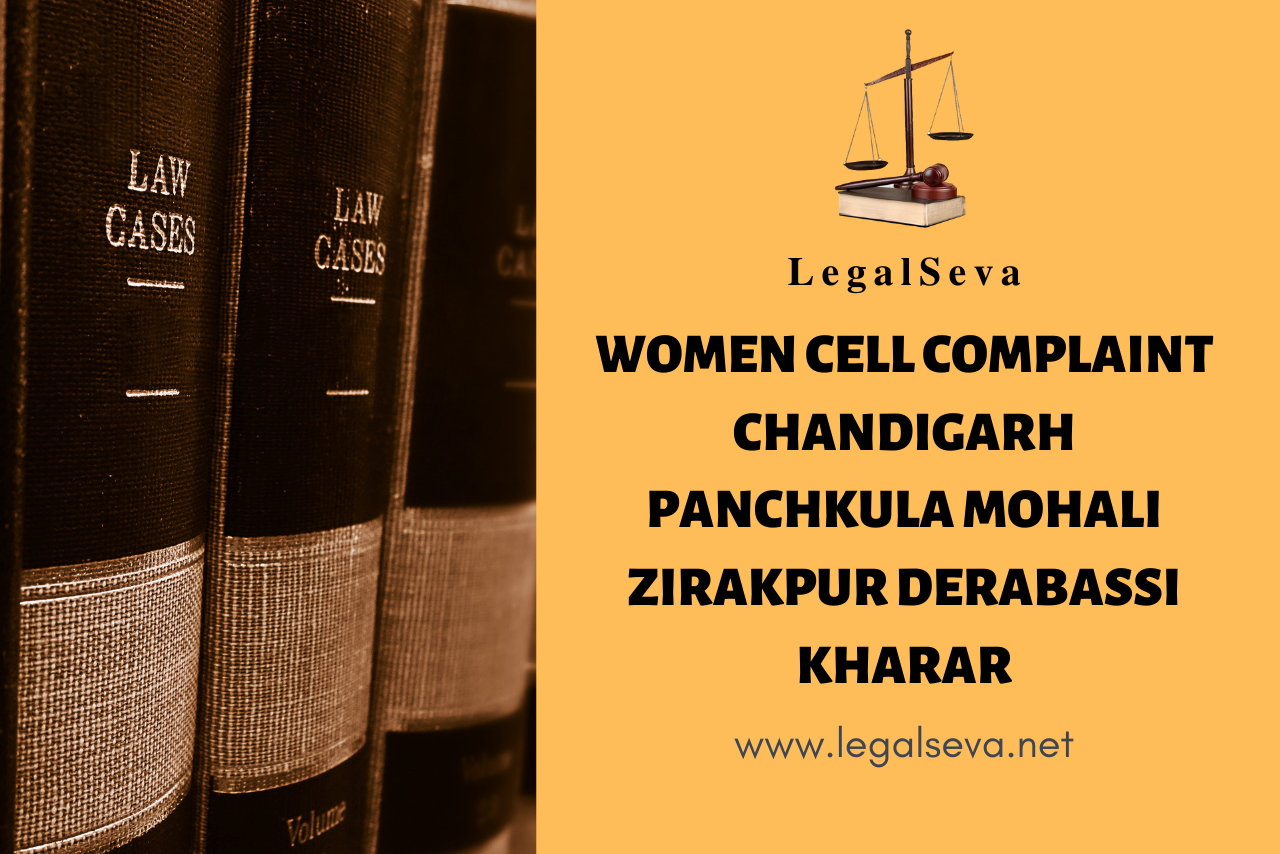 Women Cell Complaint Chandigarh Panchkula Mohali Zirakpur Derabassi Kharar