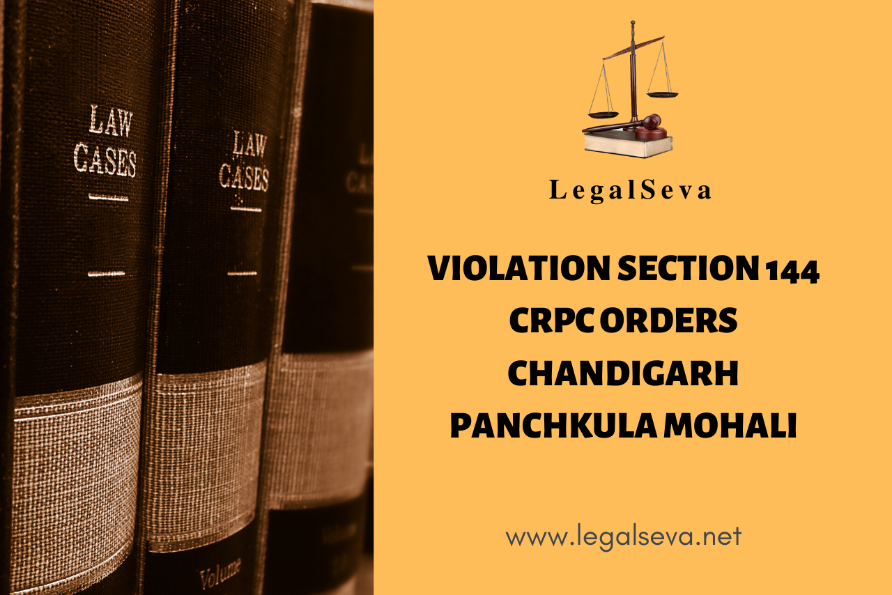 Violation Section 144 CRPC Orders Chandigarh Panchkula Mohali