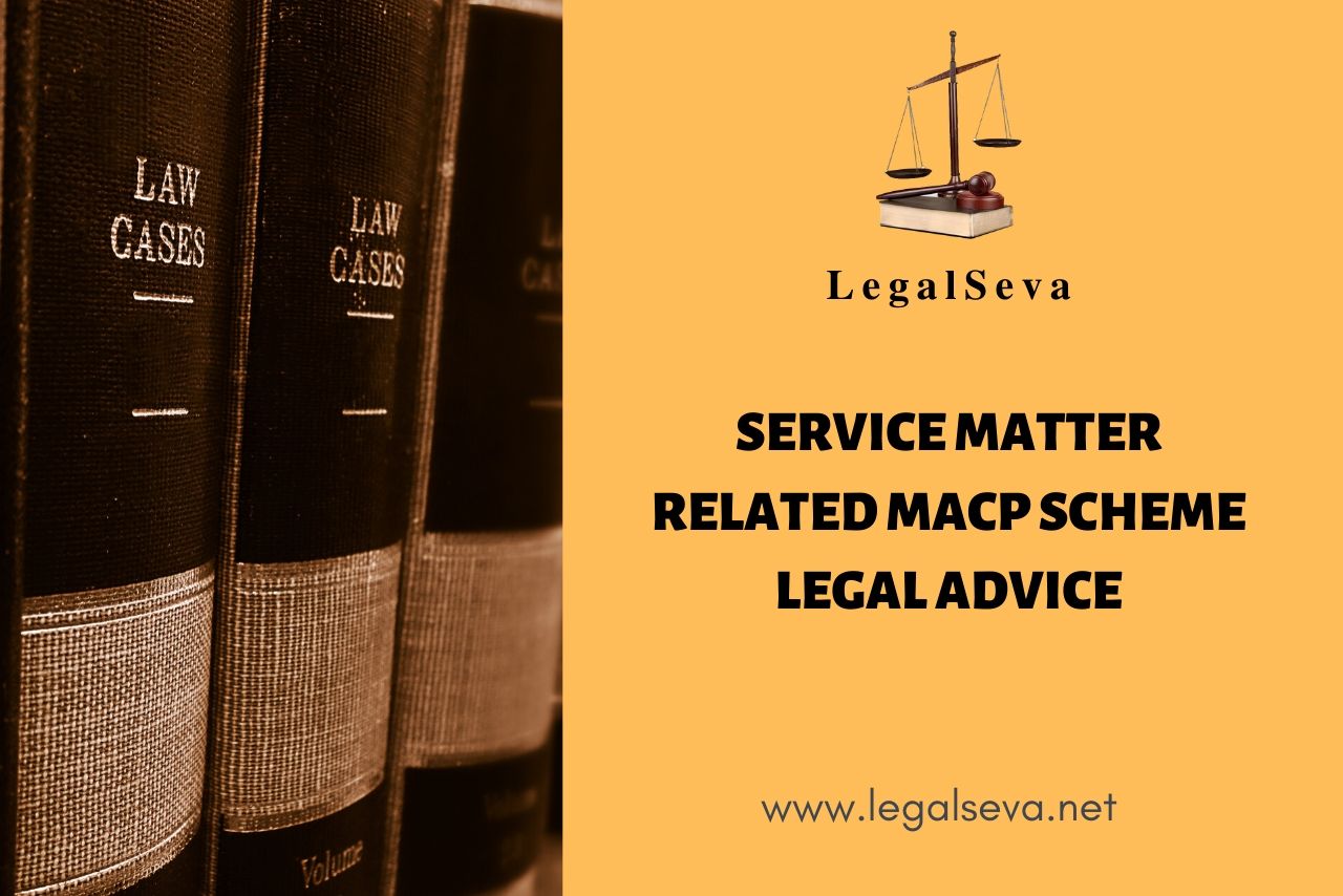 Service Matter Related MACP Scheme Legal Advice