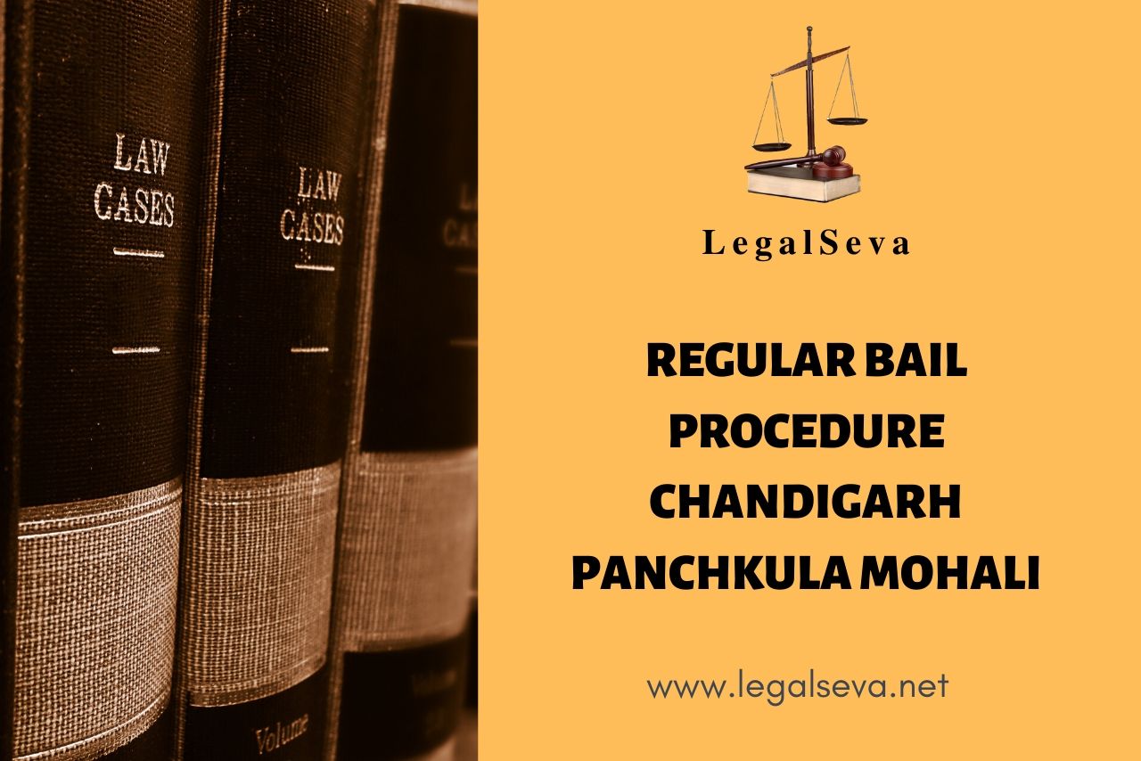 Regular Bail Procedure Chandigarh Panchkula Mohali