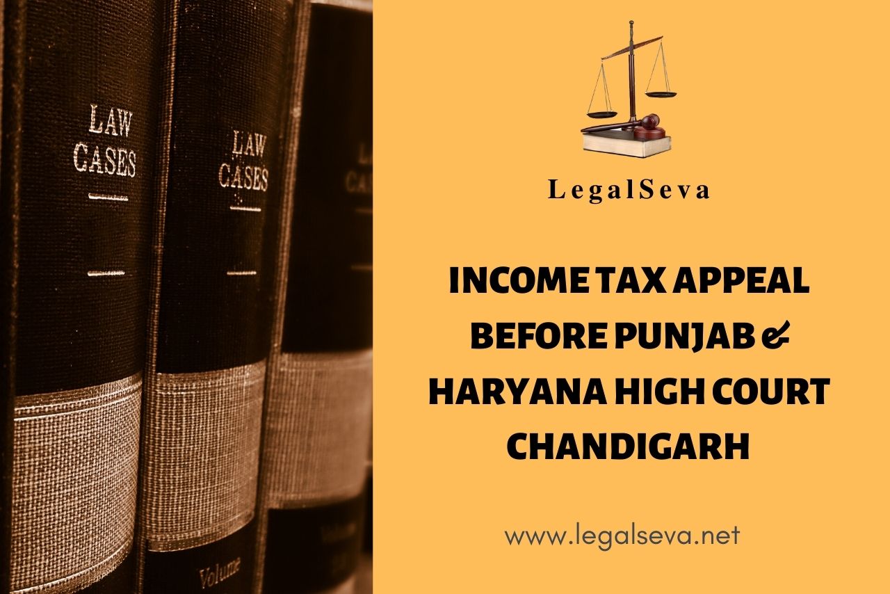 Income Tax Appeal Before Punjab & Haryana High Court Chandigarh