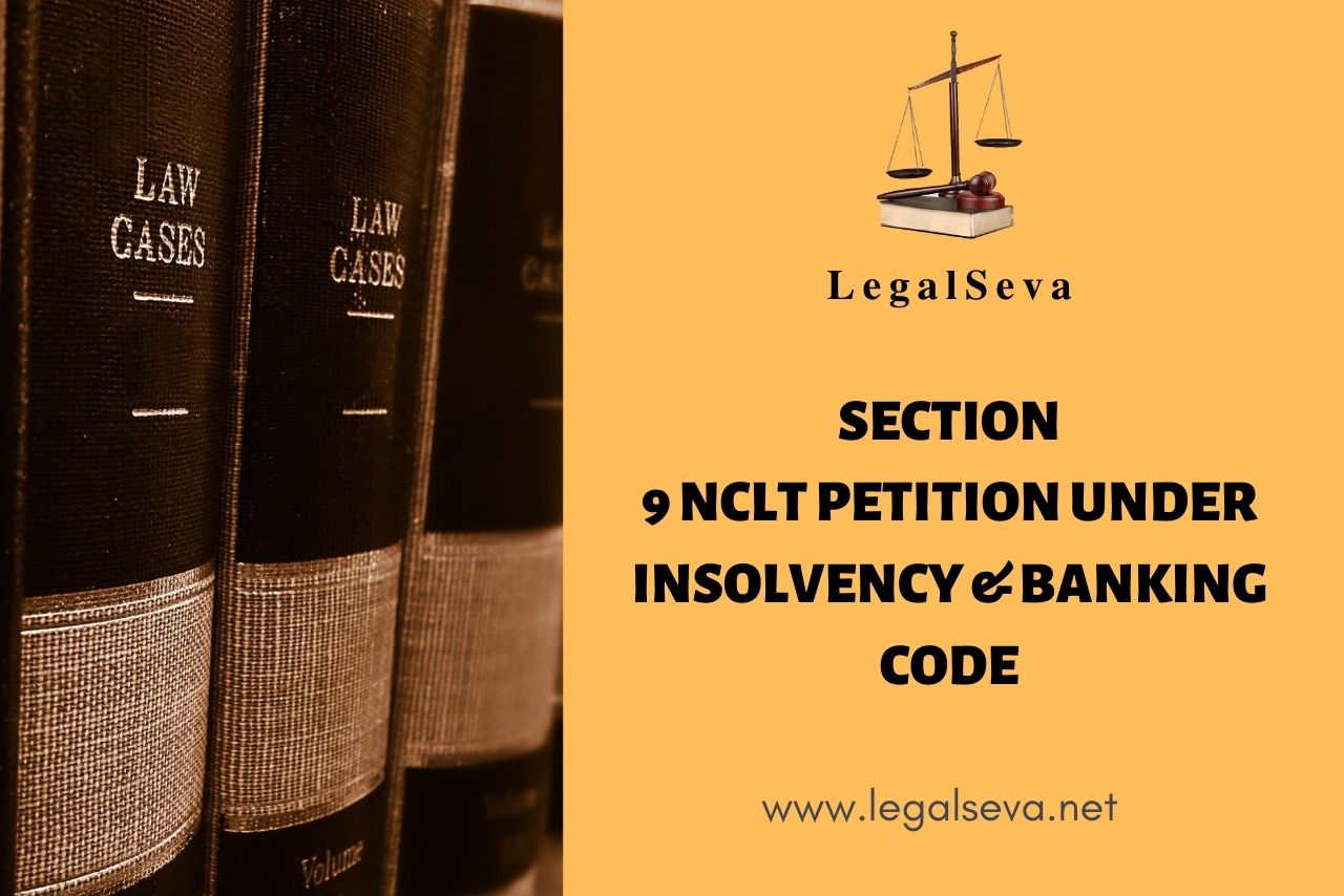 Section 9 NCLT Petition Under Insolvency & Banking Code