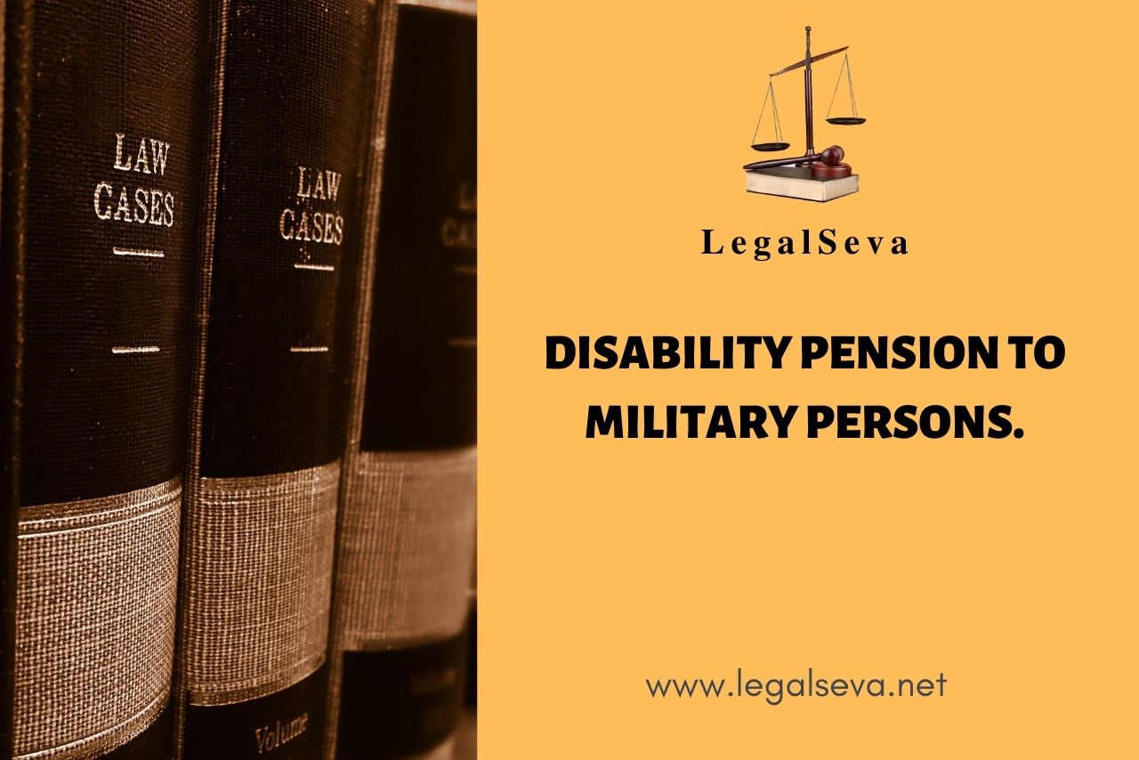 Disability Pension to Military Persons.