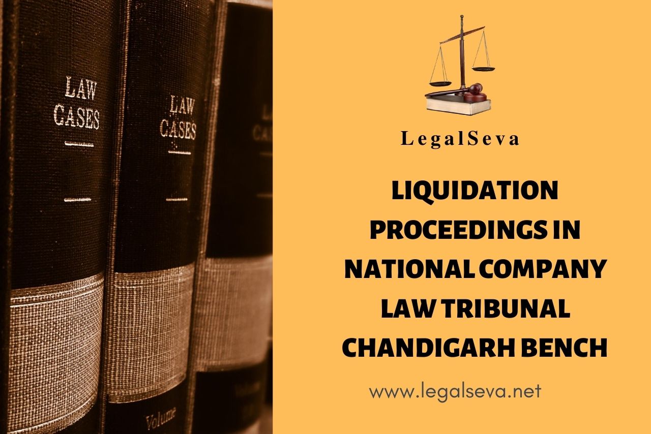 Liquidation Proceedings in NATIONAL COMPANY LAW TRIBUNAL Chandigarh Bench