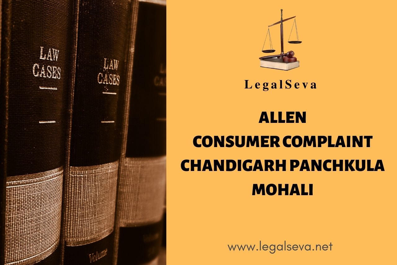 Allen Consumer Complaint Chandigarh Panchkula Mohali