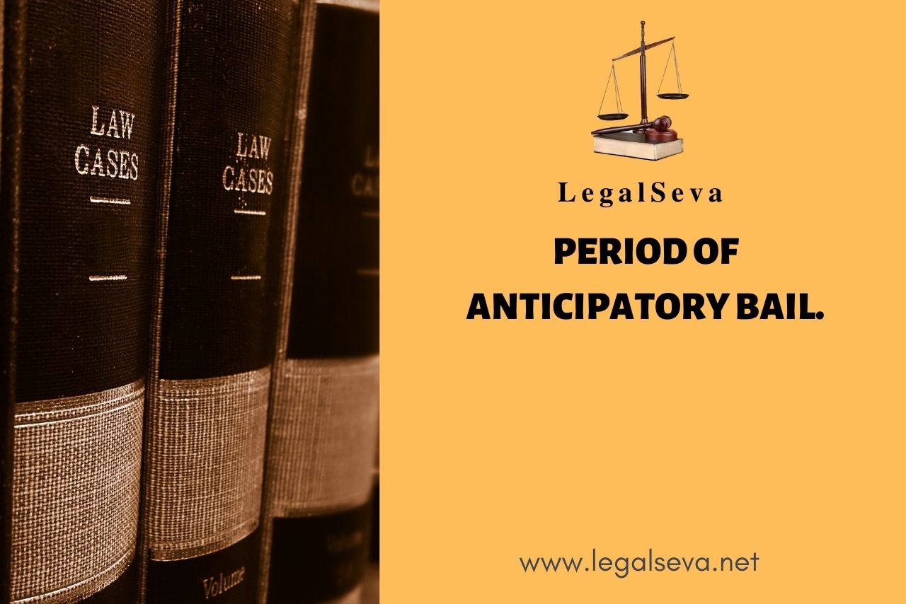 Anticipatory Bail Period Free Legal Advice Online
