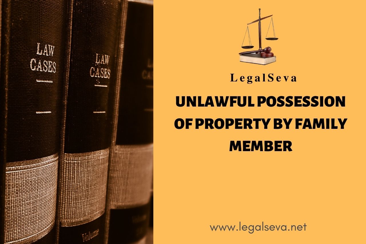 Unlawful possession of property by Family Member