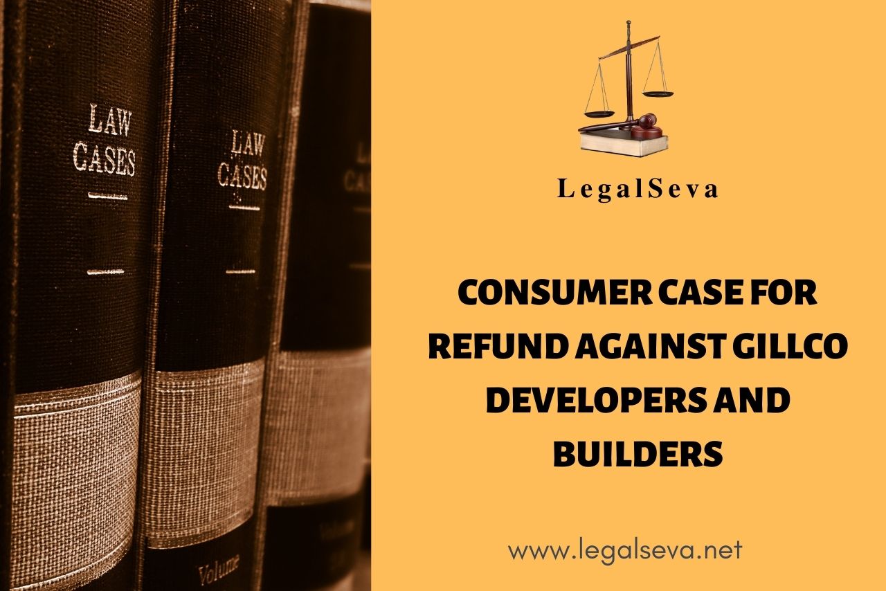 Gillco Developers and Builders Pvt Ltd Consumer RERA Case