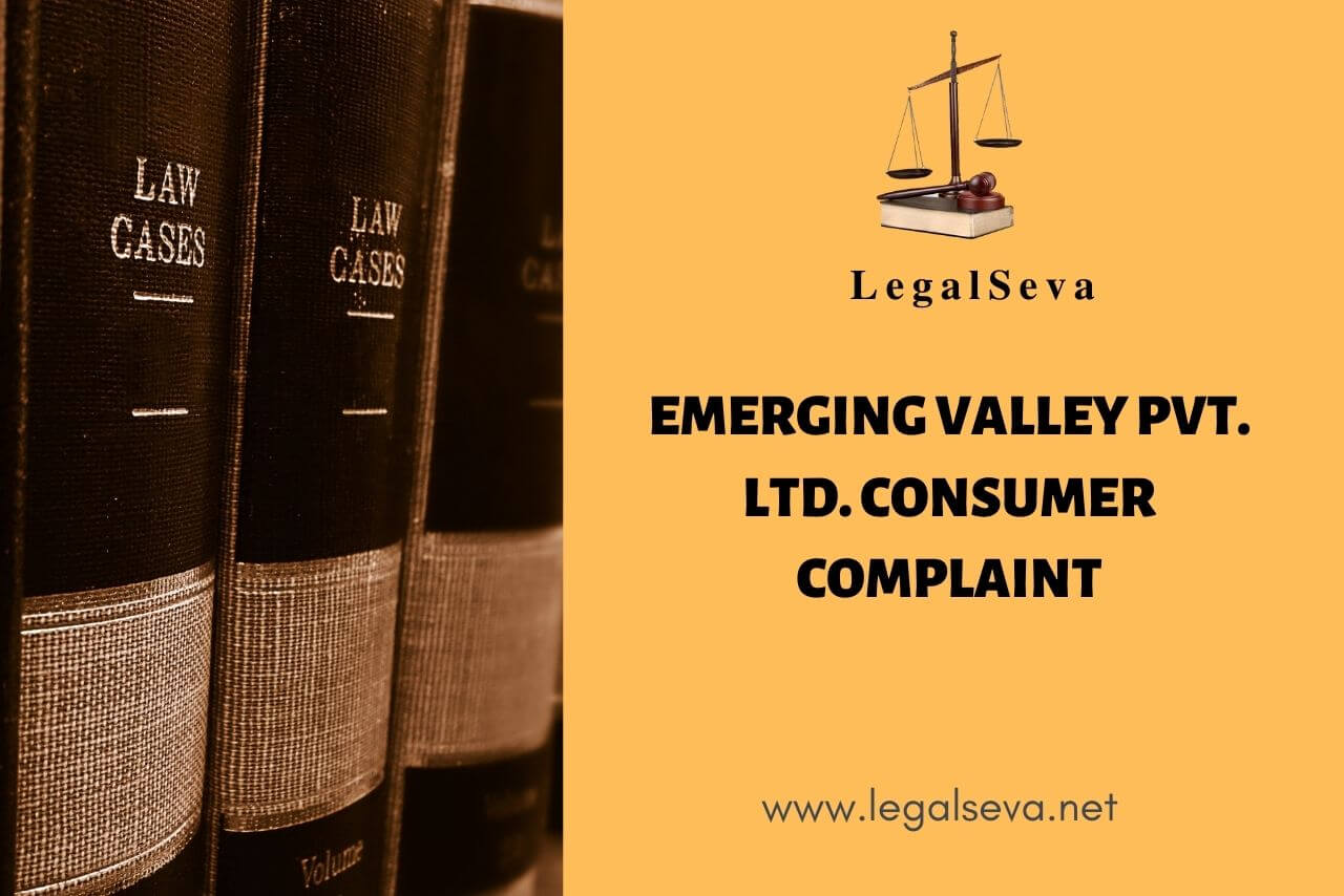 Emerging Valley Pvt. Ltd. CONSUMER COMPLAINT