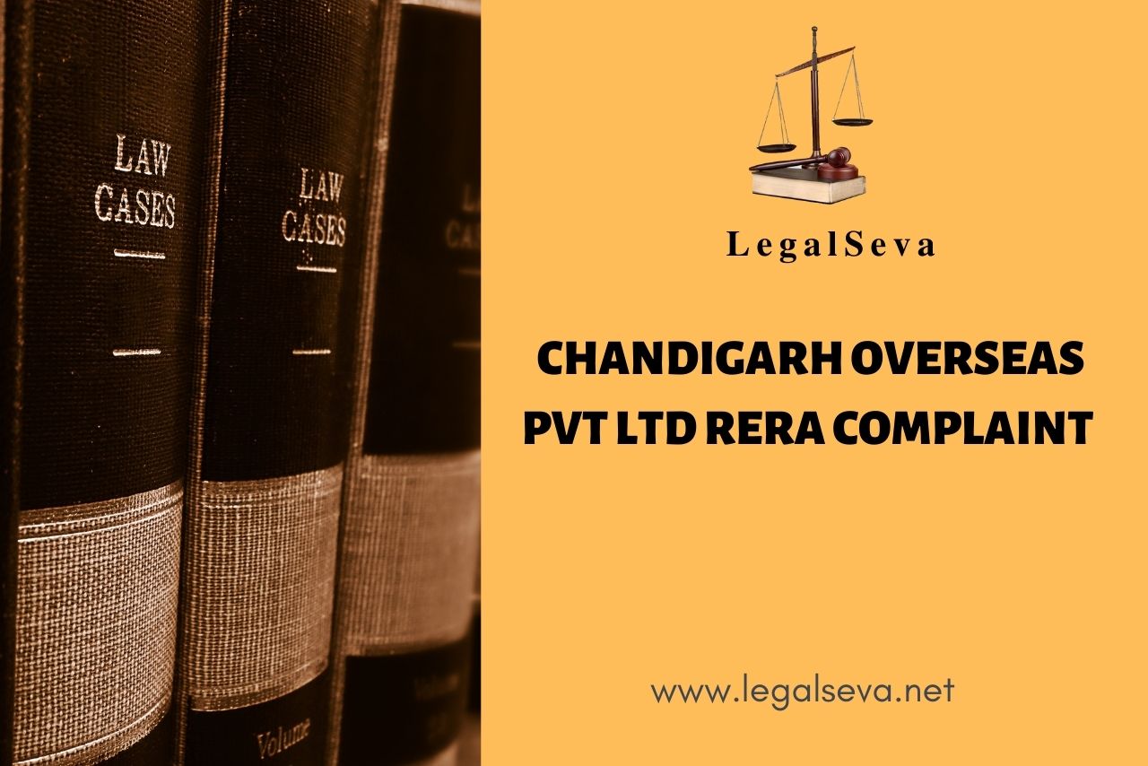 CHANDIGARH OVERSEAS PVT LTD RERA Complaint