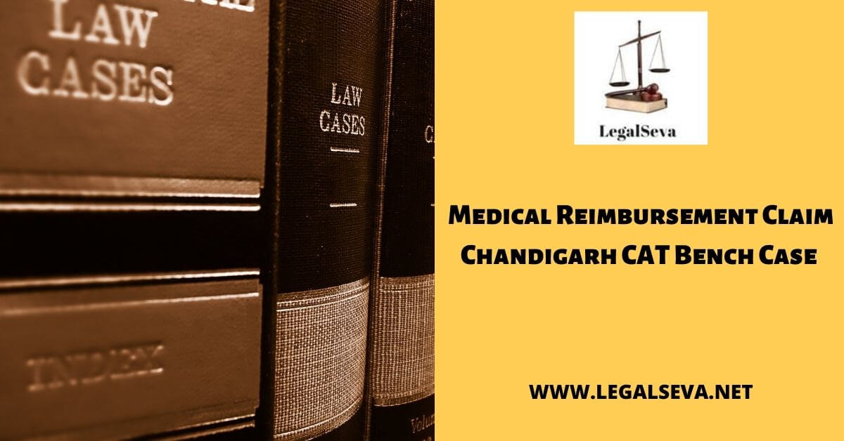 Medical Reimbursement Claim Chandigarh CAT Bench Case