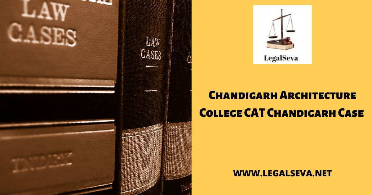 Chandigarh Architecture College CAT Chandigarh Case
