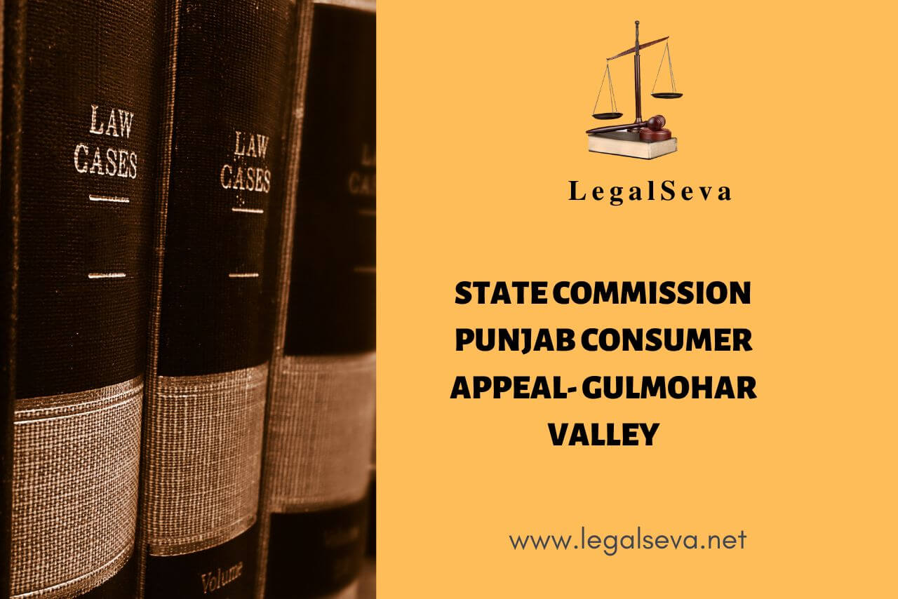 STATE COMMISSION PUNJAB CONSUMER APPEAL- GULMOHAR VALLEY