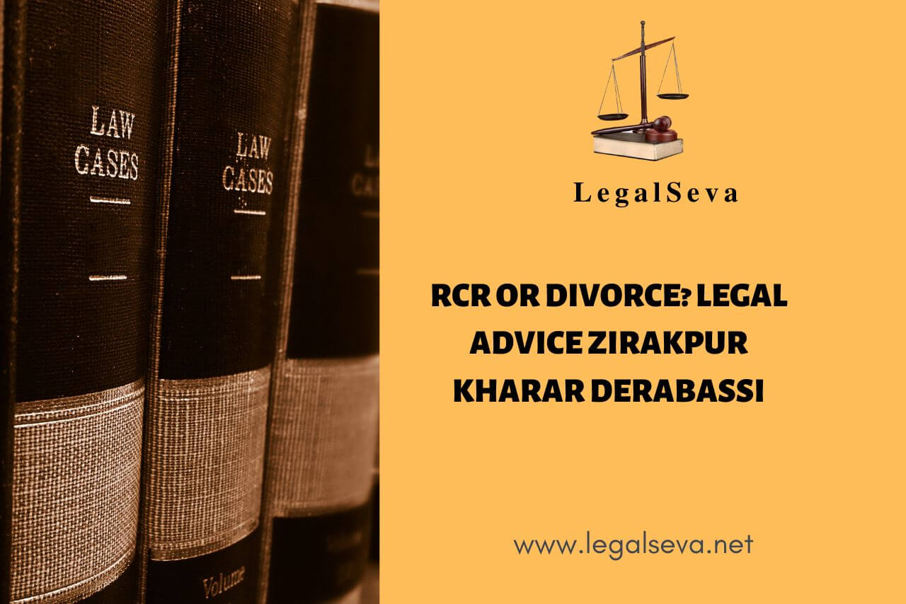RCR Legal Advice Zirakpur Kharar Derabassi