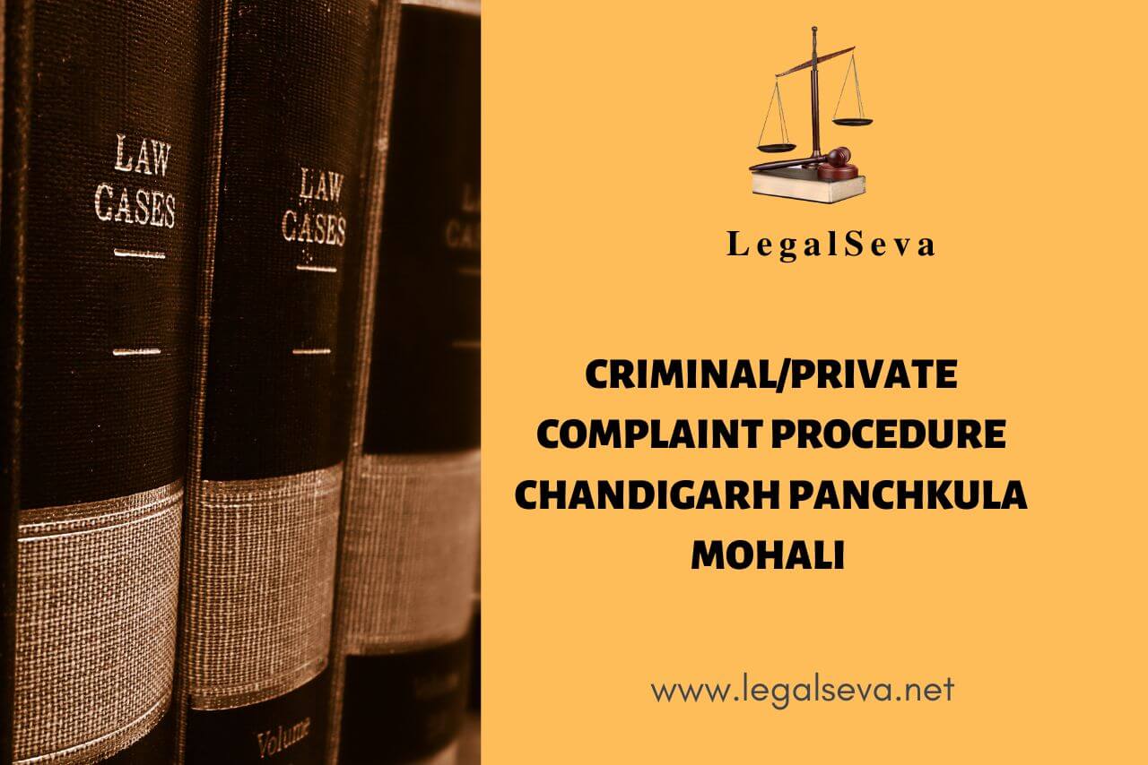 Criminal Complaint Procedure Chandigarh Panchkula Mohali