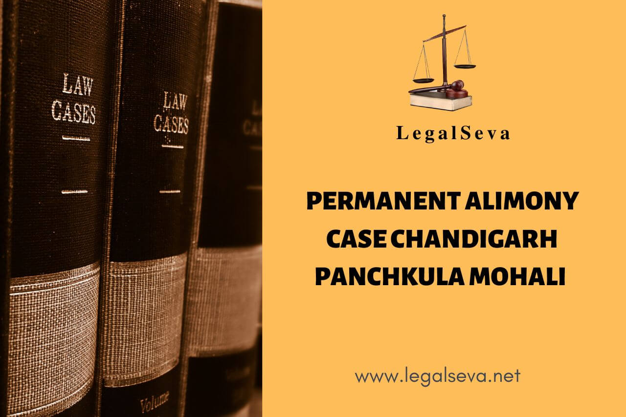 Permanent Alimony Case Chandigarh Panchkula Mohali