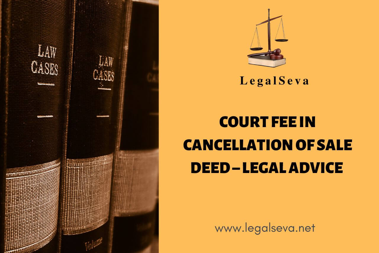Court Fee in Cancellation of Sale Deed