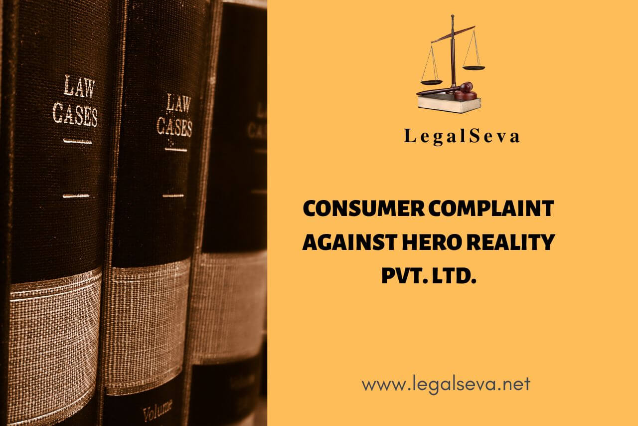 Consumer Complaint against Hero Reality Pvt. Ltd.