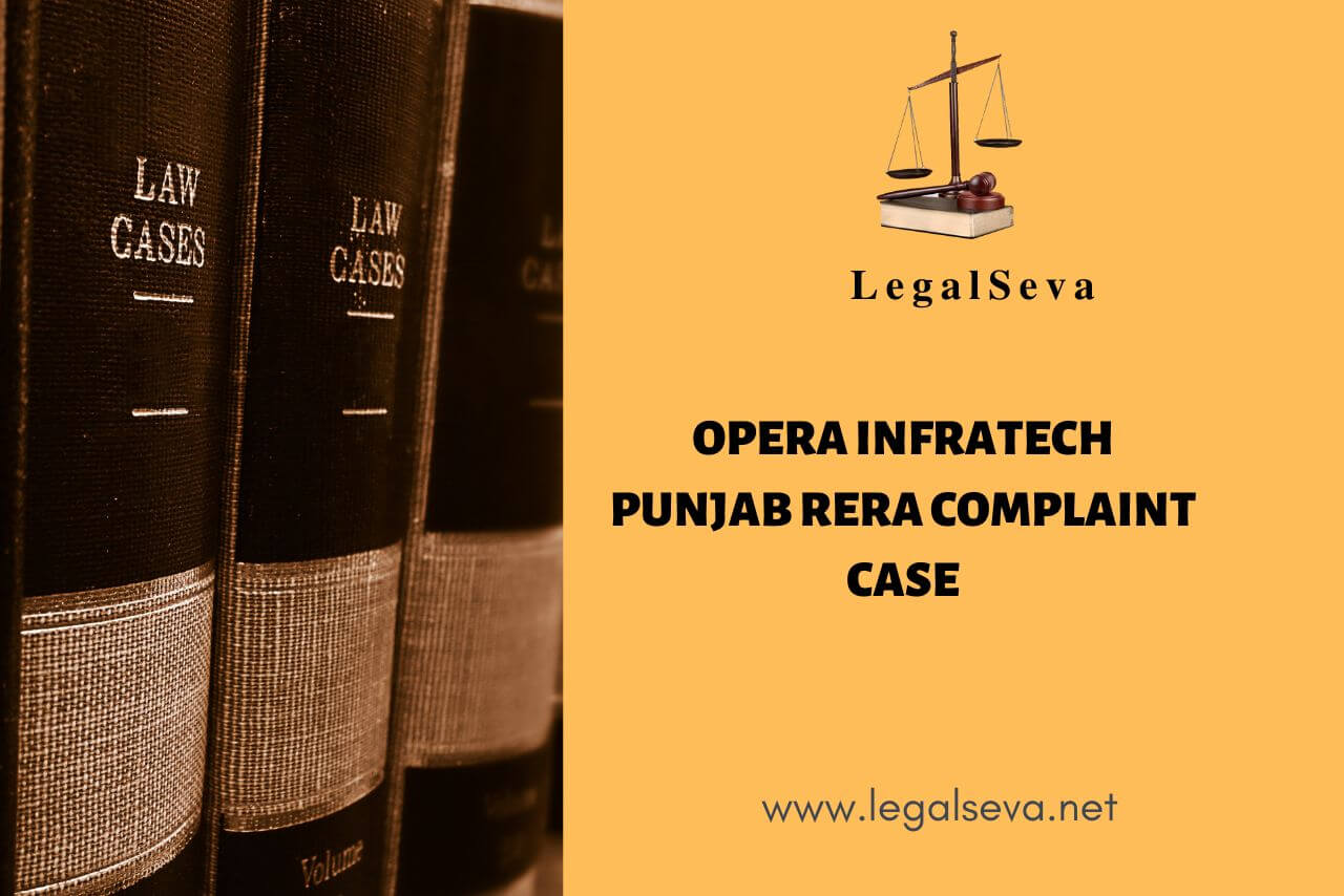 THIS POST COVERS PUNJAB RERA COMPLAINT AGAINST Opera infratech